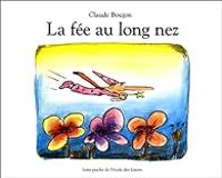 Claude Boujon - La fée au long nez