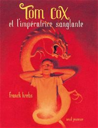 Franck Krebs - Tom Cox et l'Impératrice sanglante