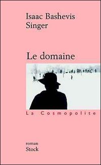 Isaac Bashevis Singer - Le Domaine