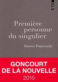 Patrice Franceschi - Première personne du singulier 