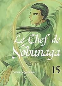 Couverture du livre Le Chef de Nobunaga - Takuro Kajikawa