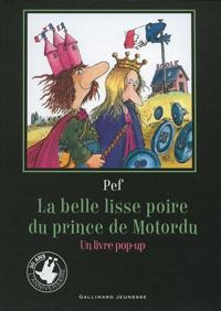 Couverture du livre La belle lisse poire du Prince de Motordu  - Pef 