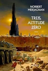 Norbert Merjagnan - Treis, Altitude zéro