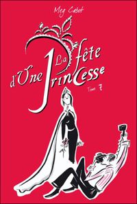 Meg Cabot - La fête d'une princesse