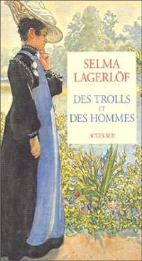 Couverture du livre Des trolls et des hommes - Selma Lagerlf