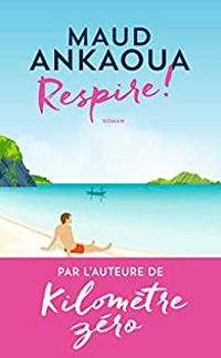 Maud Ankaoua - Respire !