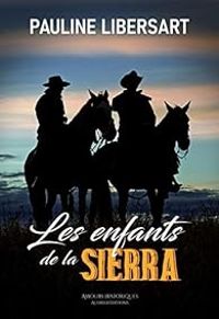 Couverture du livre Les enfants de la Sierra - Pauline Libersart