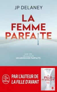 J P Delaney - La femme parfaite