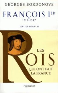 Couverture du livre François Ier - Georges Bordonove