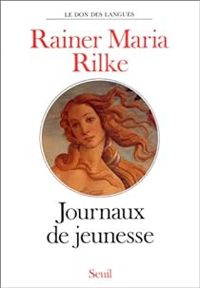 Rainer Maria Rilke - Journaux de jeunesse