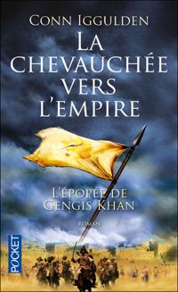 Conn Iggulden - L'épopée de Gengis Khan 