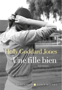 Couverture du livre Une fille bien - Holly Goddard Jones