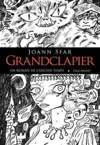 Joann Sfar - L' L'auteur(Illustrations) - Grandclapier: Un roman de l'ancien temps