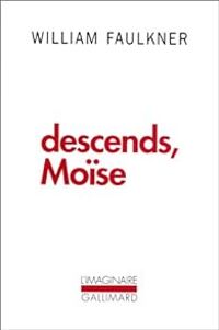 Couverture du livre Descends, Moïse - William Faulkner - Rene Nol Raimbault