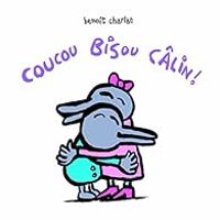 Benoit Charlat - Coucou bisou câlin !