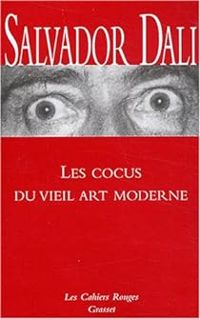 Couverture du livre Les Cocus du vieil art moderne - Salvador Dali