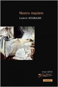 Ludovic Roubaudi - Nostra requiem