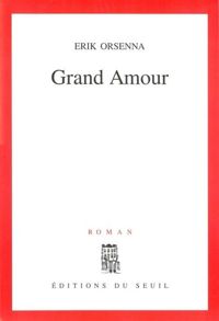 Couverture du livre Grand Amour - Erik Orsenna