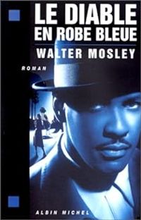 Walter Mosley - Le Diable en robe bleue