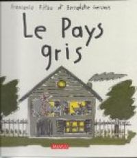 Couverture du livre Le pays gris - Francesco Pittau - Bernadette Gervais