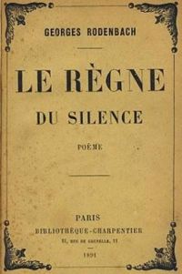 Couverture du livre Le règne du silence - Georges Rodenbach