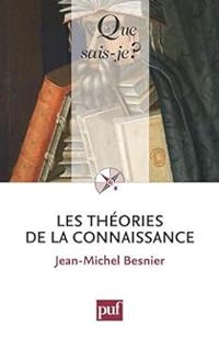 Jean Michel Besnier - Les théories de la connaissance