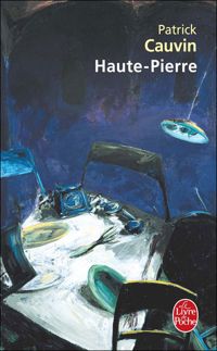 Couverture du livre Haute-Pierre - Patrick Cauvin