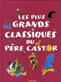 Paul Faucher - Les plus grands classiques du Père Castor