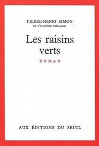 Pierre Henri Simon - Simon Pierre Henri - Les raisins verts