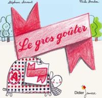 Stéphane Servant - Cécile Bonbon(Illustrations) - Le gros goûter