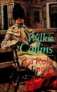 Wilkie Collins - La robe noire