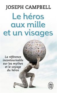 Joseph Campbell - Le héros aux mille et un visages