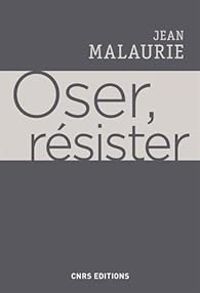 Jean Malaurie - Oser, résister