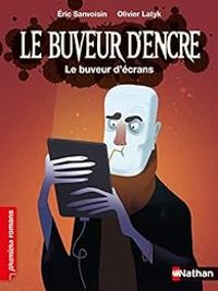 Couverture du livre Le buveur d'encre : Le buveur d'écrans - Ric Sanvoisin