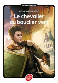 Couverture du livre Le Chevalier au bouclier vert - Odile Weulersse