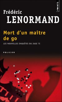 Frederic Lenormand - Mort d'un maître de go 