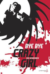 Joe Schreiber - Bye bye crazy girl