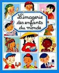 Emilie Beaumont - L'Imagerie des enfants du monde