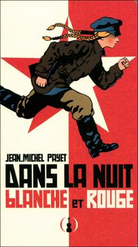 Couverture du livre Dans la nuit blanche et rouge - Jean Michel Payet