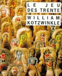 Couverture du livre Le jeu des trente - William Kotzwinkle