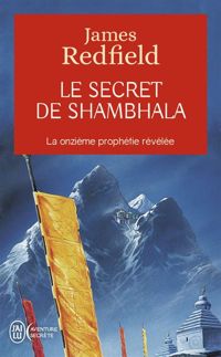 James Redfield - Le secret de Shambhala 