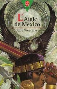 Odile Weulersse - Christian Heinrich - Philippe Jozelon(Illustrations) - L'Aigle de Mexico