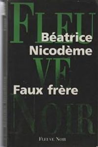 Beatrice Nicodeme - Faux frère