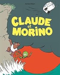 Couverture du livre Claude et Morino - Adrien Albert