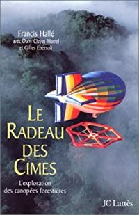 Couverture du livre Le Radeau des cimes - Francis Halle