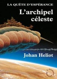 Johan Heliot - L'archipel céleste