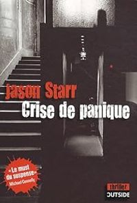 Jason Starr - Crise de panique