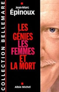 Jean Marc Pinoux - Pierre Bellemare - Les génies, les femmes et la mort