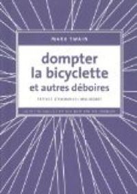 Mark Twain - Dompter la bicyclette et autres déboires