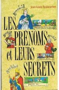 Jean Louis Beaucarnot - Les prénoms et leurs secrets